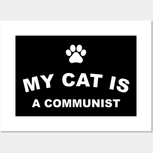 My Cat Is A Communist Posters and Art
